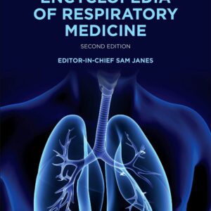 Encyclopedia of Respiratory Medicine(6 Volume Set) 2nd Edition 9780081027233