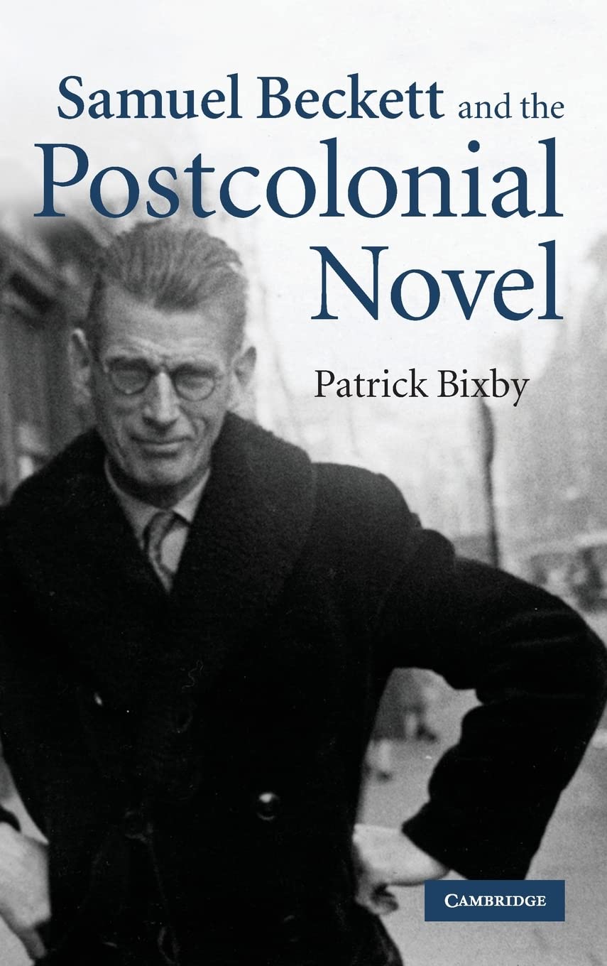 Samuel Beckett and the Postcolonial Novel 1st Edition 9780521113885