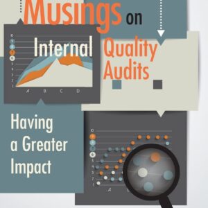 Musings On Internal Quality Audits Hardcover – Unabridged