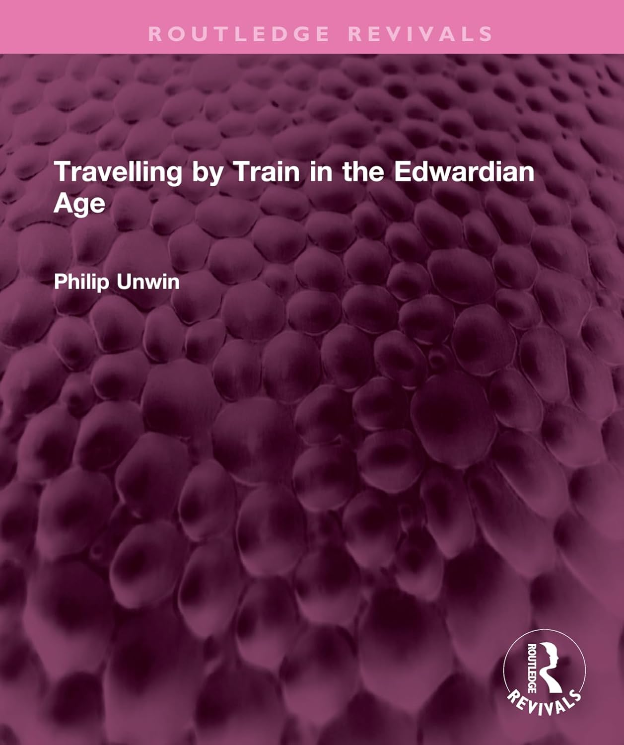 Travelling by Train in the Edwardian Age (Routledge Revivals) 1st Edition 9781032599908