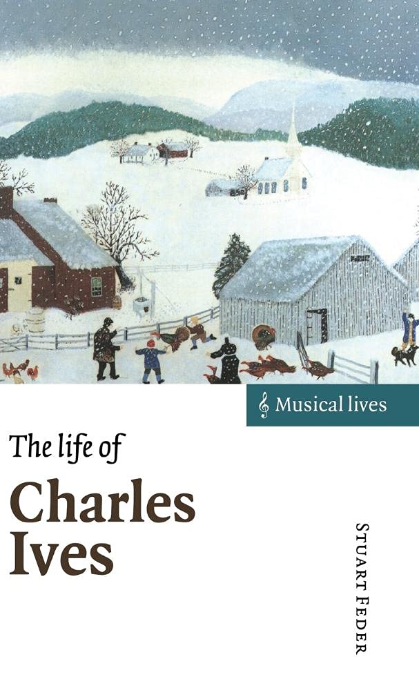 The Life of Charles Ives (Musical Lives) Illustrated Edition 9780521590723