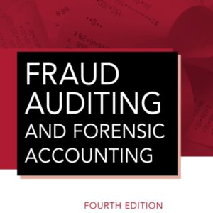 Fraud Auditing and Forensic Accounting 4th Edition 9780470564134