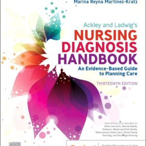 Ackley and Ladwig’s Nursing Diagnosis Handbook: An Evidence-Based Guide to Planning Care 13th Edition 9780323776837
