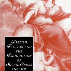 British Fiction and the Production of Social Order