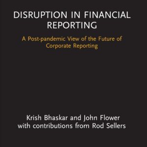 Disruption in Financial Reporting (Disruptions in Financial Reporting and Auditing) 1st Edition 9780367755454