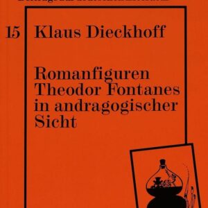 Romanfiguren Theodor Fontanes in andragogischer Sicht: Untersuchungen zur Geschichte des Erwachsenseins (Helicon - Beiträge zur deutschen Literatur) (German Edition) Perfect Paperback – December 1