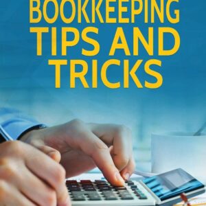Bookkeeping Tips And Tricks Paperback – December 15