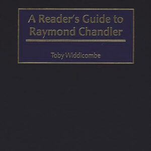 A Reader's Guide to Raymond Chandler: Hardcover – May 30