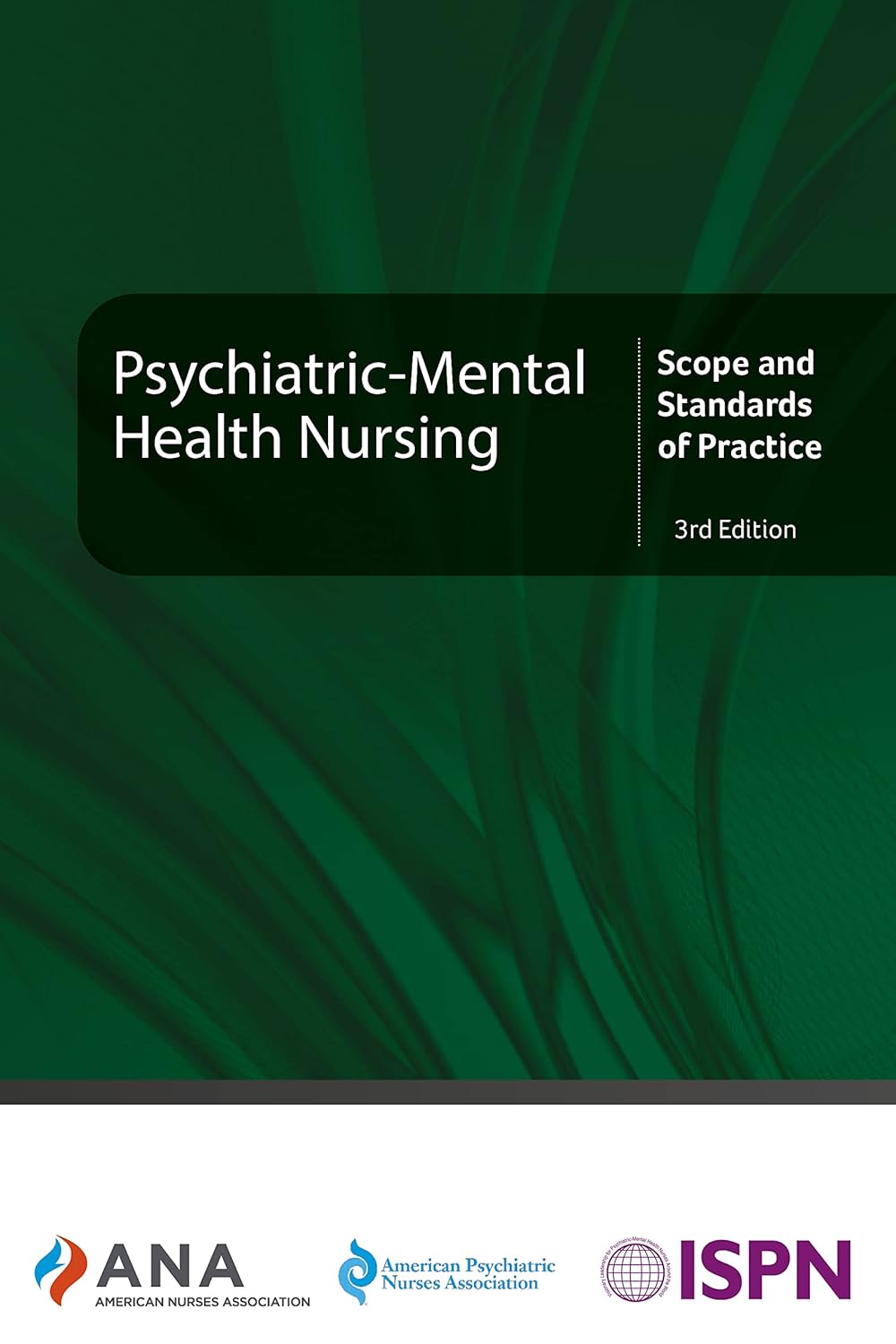 Psychiatric-Mental Health Nursing: Scope and Standards of Practice