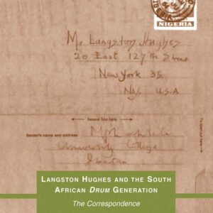 Langston Hughes and the South African Drum Generation: The Correspondence 1st ed. 2010 Edition 9781349287499