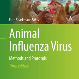 Animal Influenza Virus: Methods and Protocols (Methods in Molecular Biology