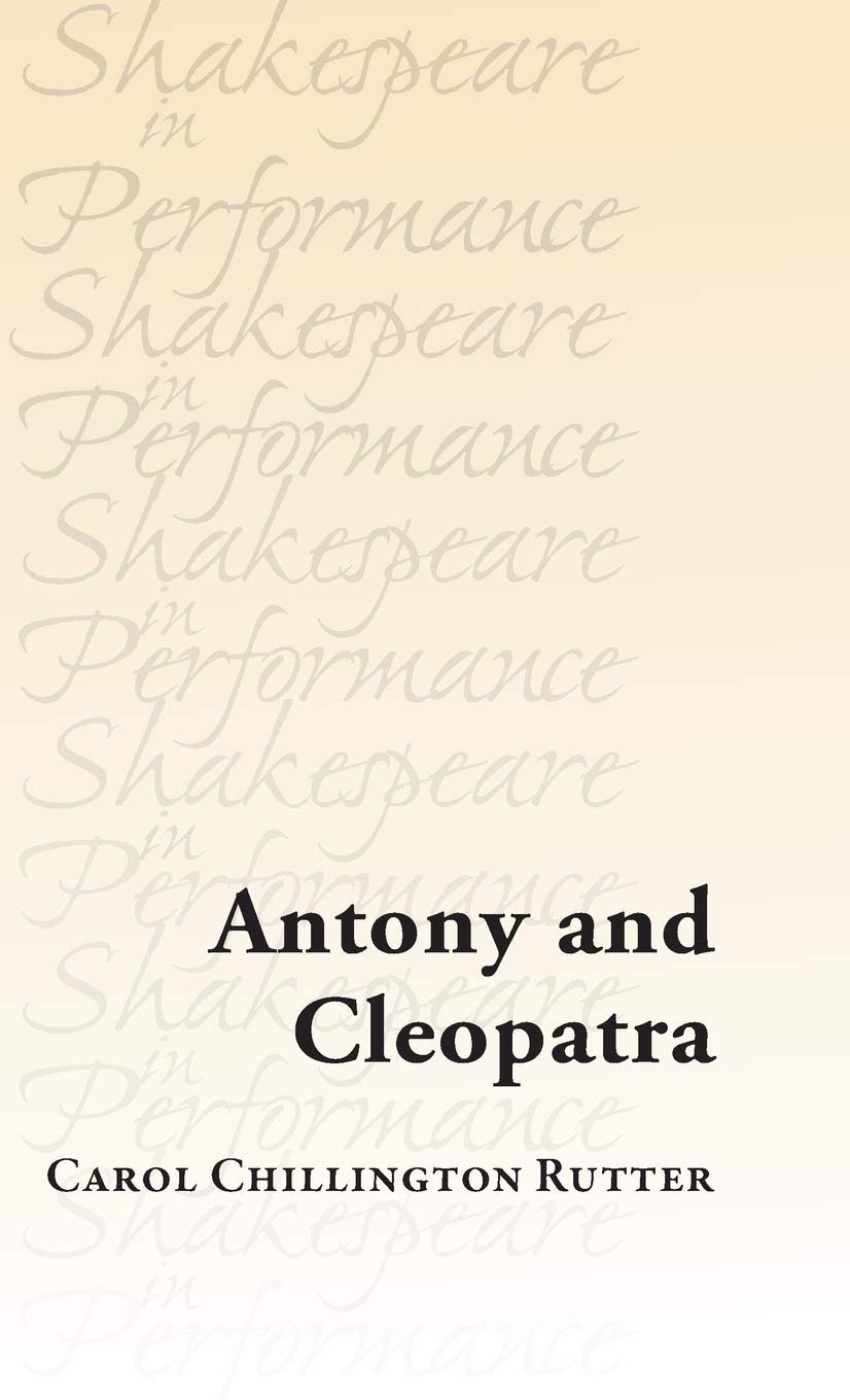 Antony and Cleopatra (Shakespeare in Performance) ISBN-13: 9781526132499