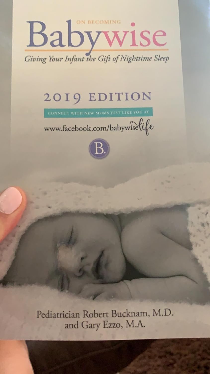 On Becoming Babywise: Giving Your Infant the Gift of Nighttime Sleep "2019 edition"- Interactive Support Paperback – December 11, 2018 9781932740509 - Image 3