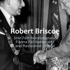 Robert Briscoe: Sinn Féin Revolutionary