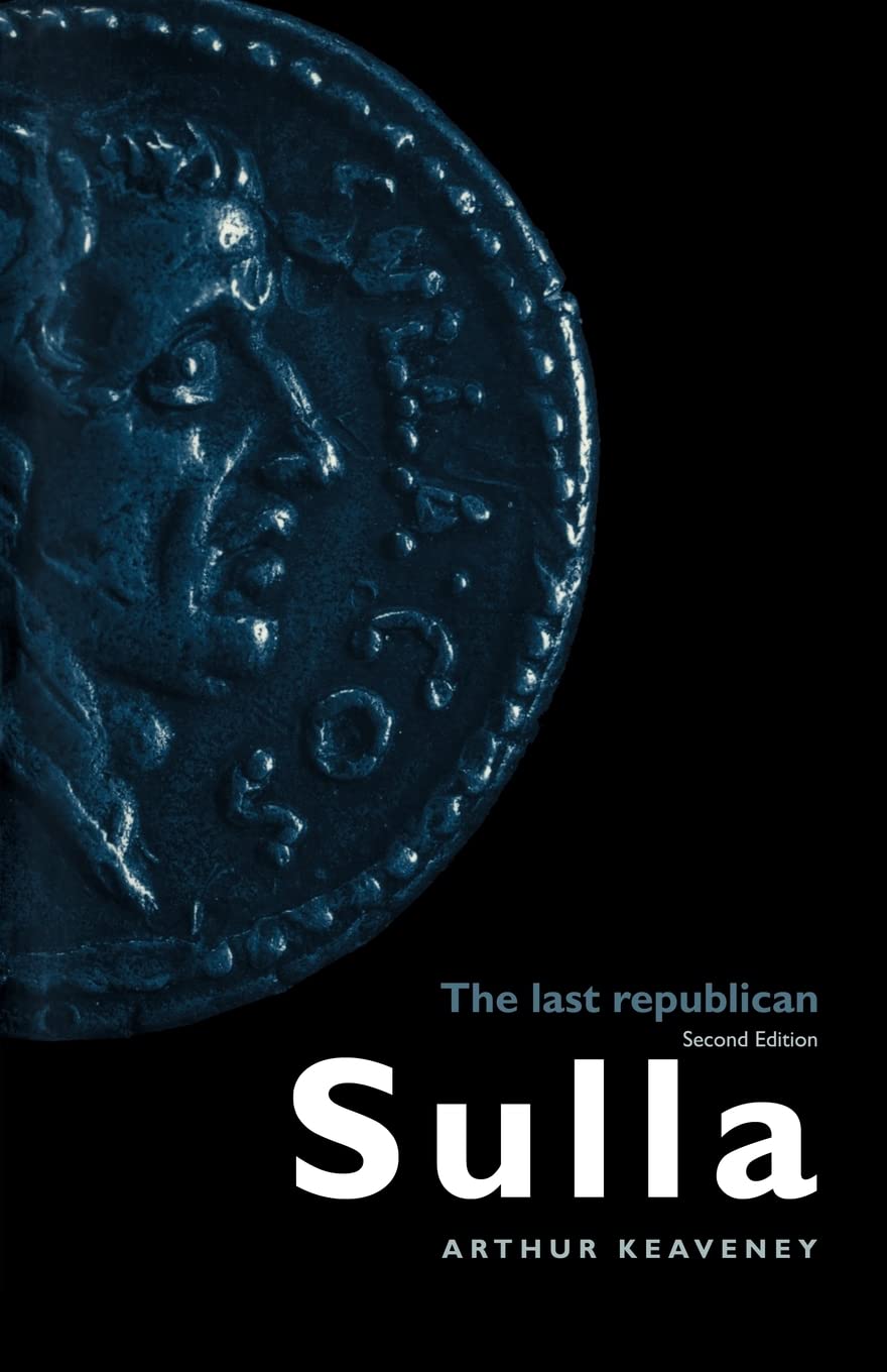 Sulla: The Last Republican 2nd Edition 9780415336611