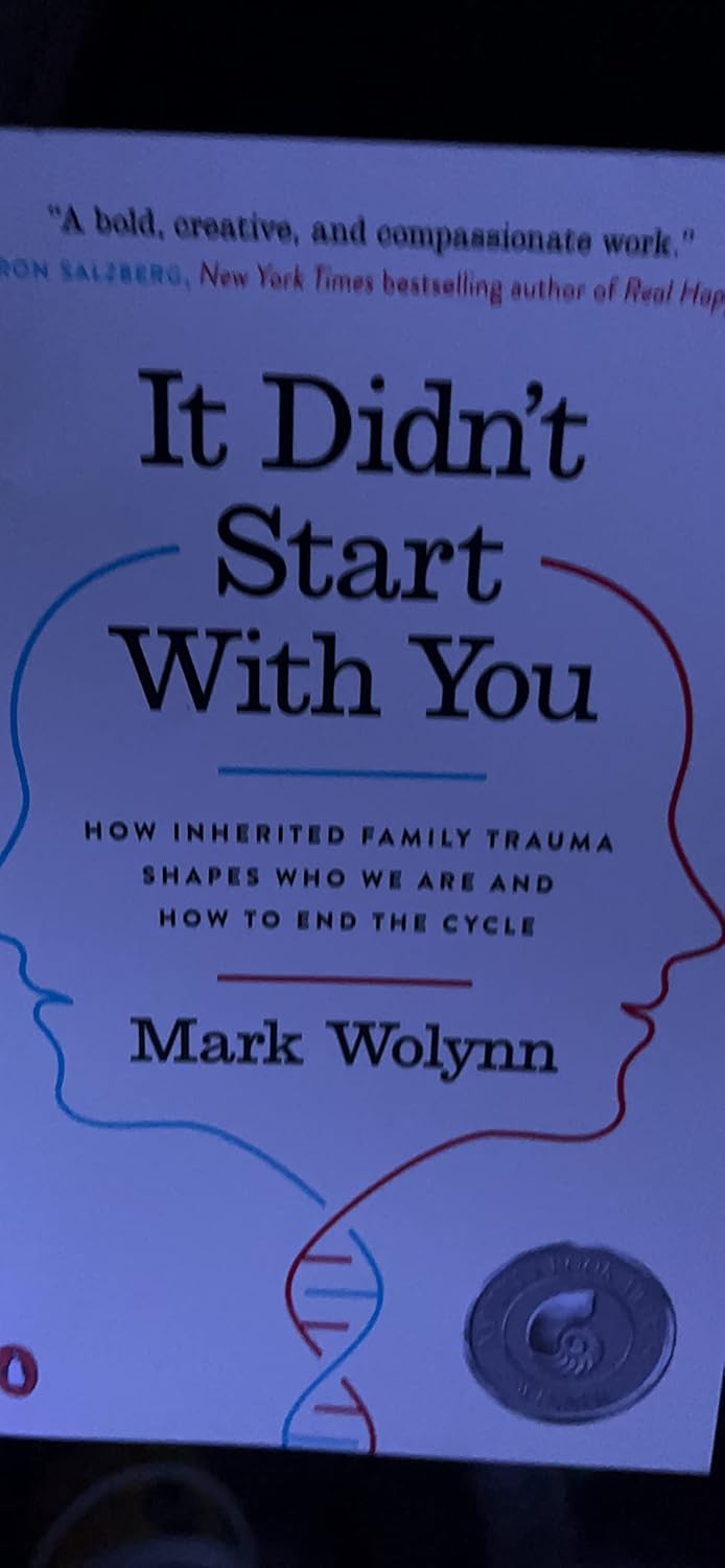 It Didn't Start with You: How Inherited Family Trauma Shapes Who We Are and How to End the Cycle Paperback – April 25, 2017 9781101980385 - Image 10