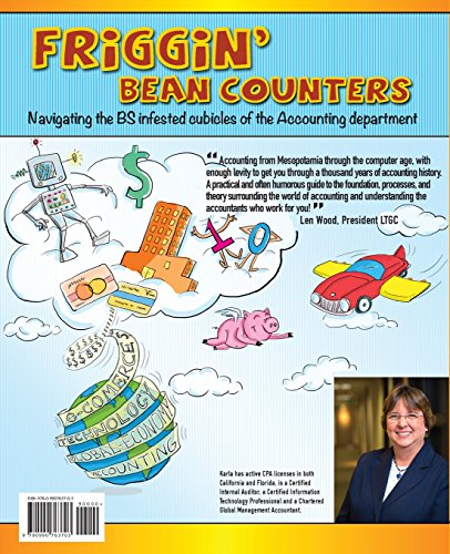 Friggin' Bean Counters: Navigating the BS infested cubicles of the Accounting department Paperback – May 13, 2015 9780990763703 - Image 3