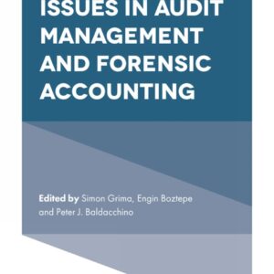 Contemporary Issues in Audit Management and Forensic Accounting (Contemporary Studies in Economic and Financial Analysis