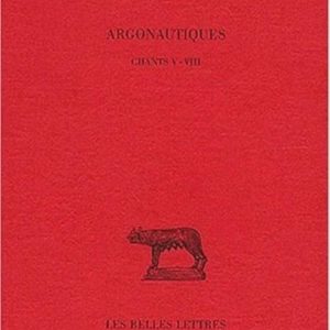 Argonautiques (Collection Des Universites de France,) (French Edition) ISBN-13: 9782251014289