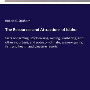 The Resources and Attractions of Idaho: facts on farming