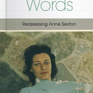 This Business of Words: Reassessing Anne Sexton Hardcover – November 29
