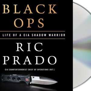Black Ops: The Life of a CIA Shadow Warrior Audio CD – CD