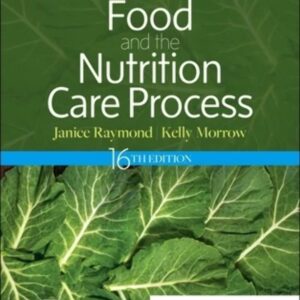 Krause and Mahan’s Food and the Nutrition Care Process (Krause's Food & Nutrition Therapy) 16th Edition 9780323810258