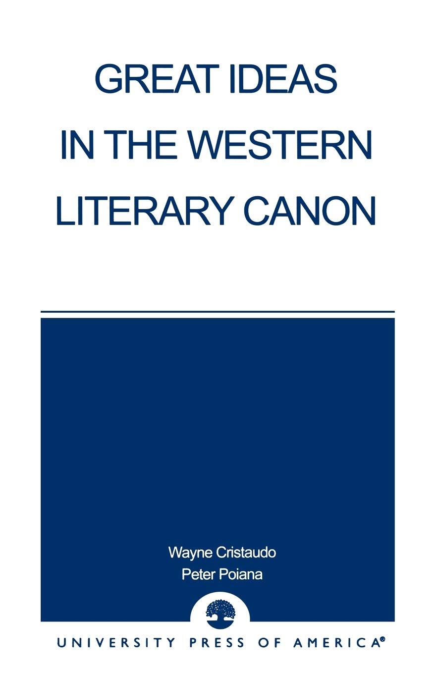 Great Ideas in the Western Literary Canon Paperback – April 8