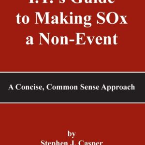 I.T.'s Guide to Making SOx a Non-Event: A Concise