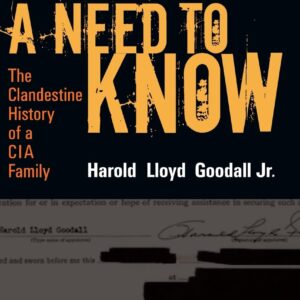 A Need to Know: The Clandestine History of a CIA Family Hardcover – February 28