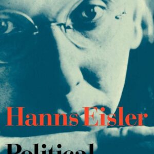 Hanns Eisler Political Musician English ed. Edition 9780521240222