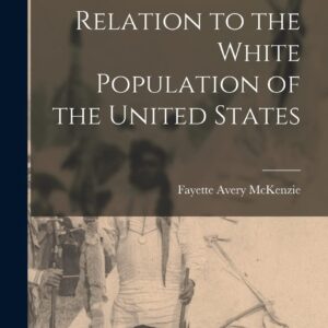 The Indian in Relation to the White Population of the United States Hardcover – October 27