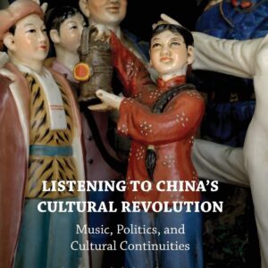 Listening to China’s Cultural Revolution: Music