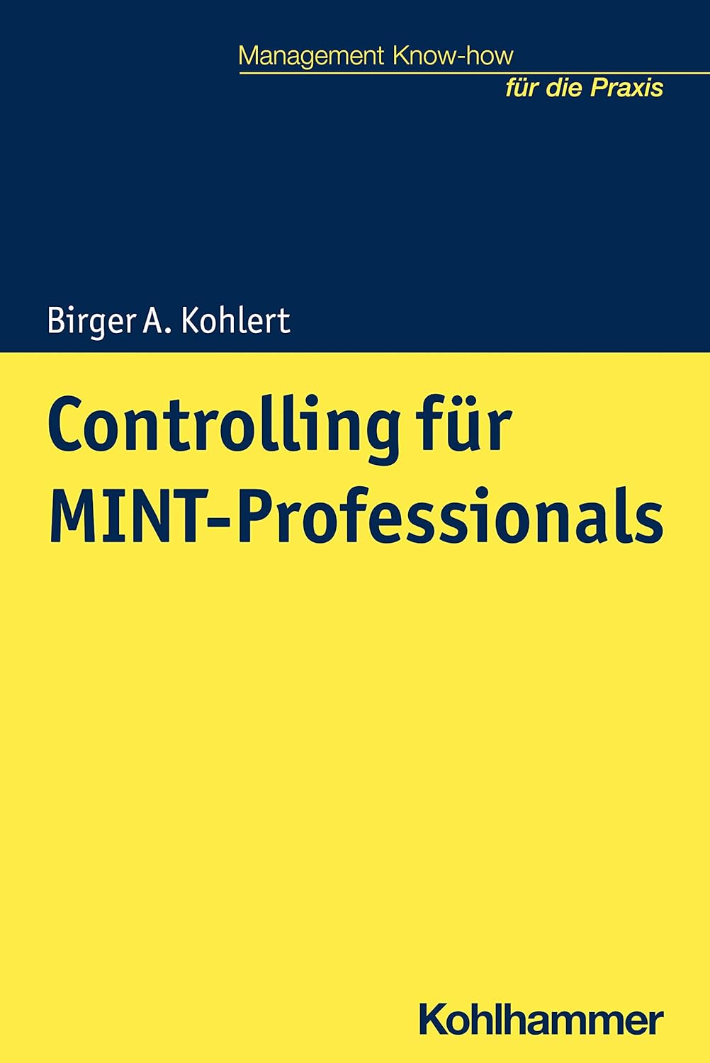 Controlling Fur MINT-professionals (Management Know-how fur die Praxis) (German Edition) Paperback – March 17