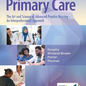 Primary Care The Art and Science of Advanced Practice Nursing – an Interprofessional Approach Sixth Edition 9781719644655