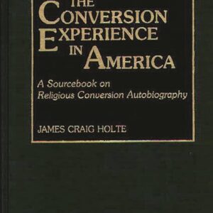 The Conversion Experience in America Hardcover – March 19