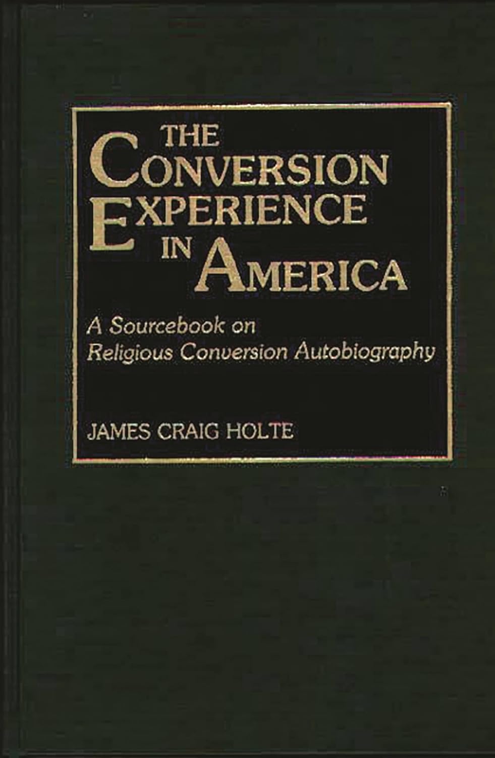 The Conversion Experience in America Hardcover – March 19