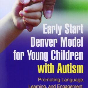 Early Start Denver Model for Young Children with Autism: Promoting Language