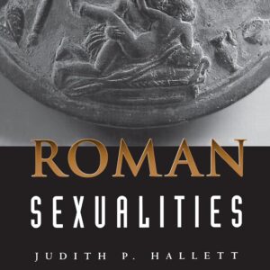 Roman Sexualities Paperback – December 8