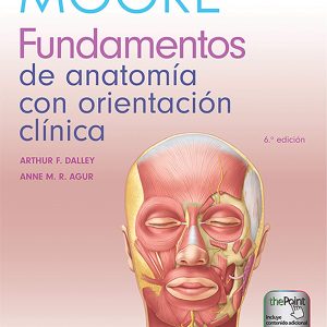 Moore. Fundamentos de anatomía con orientación clínica (Spanish Edition)
