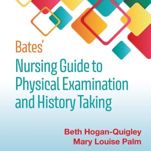 Bates Nursing Guide to Physical Examination and History Taking (Bates Guide to Physical Examination and History Taking)
