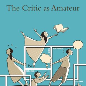 The Critic as Amateur Hardcover – September 19
