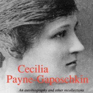 Cecilia Payne-Gaposchkin: An Autobiography and Other Recollections Second Edition 2nd Edition 9780521483902