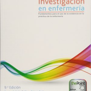 Investigación en enfermería: Fundamentos para el uso de la evidencia en la práctica de la enfermería (Spanish Edition)