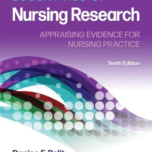 LWW - Essentials of Nursing Research: Appraising Evidence for Nursing Practice Tenth