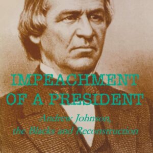 Impeachment of a President: Andrew Johnson