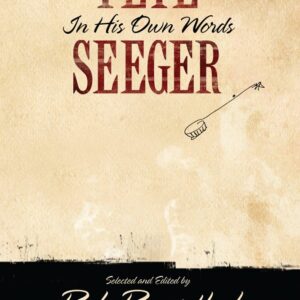 Pete Seeger: In His Own Words (Nine Lives Music Series) Hardcover – June 30