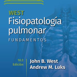 West. Fisiopatología pulmonar. Fundamentos (Spanish Edition)