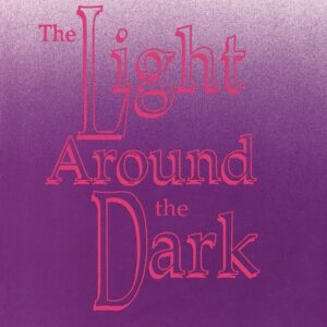 Light Around the Dark (National League for Nursing Series (All Nln Titles) 1st Edition 9780887375545
