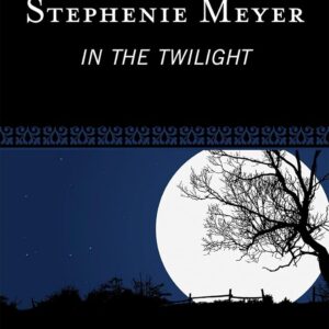 Stephenie Meyer: In the Twilight (Volume 44) (Studies in Young Adult Literature